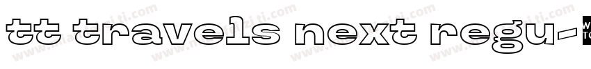 tt travels next regu字体转换